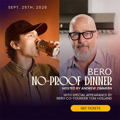 Sept. 25th, 2026 - BERO No-Proof Dinner, hosted by Andrew Zimmern, with Special Appearance by BERO Co-Founder Tom Holland - Get Tickets